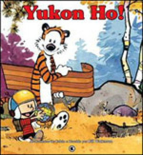 Calvin E Haroldo Volume 4 - Vol. 4: Yukon Ho!, De Watterson, Bill. Editora Conrad, Capa Mole, Edição 2ª Edição - 2006 Em Português