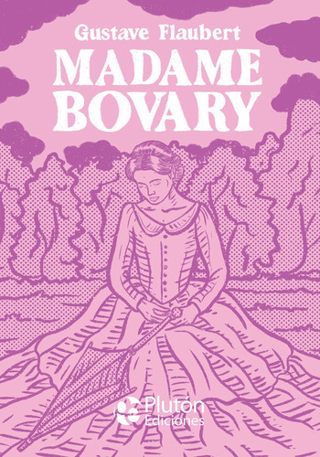 Madame Bovary Plutón Ediciones Platino Clásicos Ilustrados