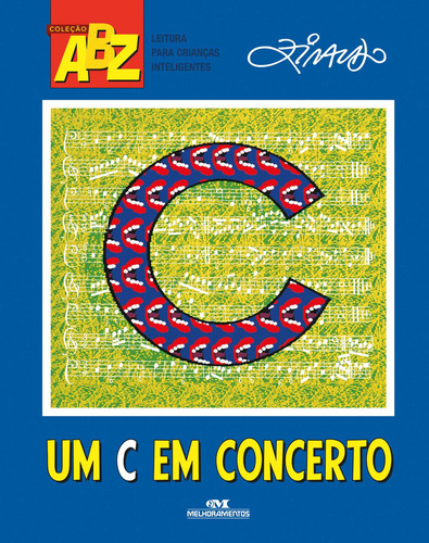 Um C em Concerto, de Pinto, Ziraldo Alves. Série ABZ Ziraldo Editora Melhoramentos Ltda., capa mole em português, 2015