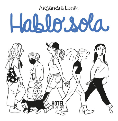 Hablo Sola - Alejandra Lunik