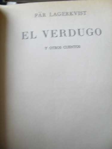 Pär Lagerkvist - El Verdugo Y Otras Historias - Tapas Duras
