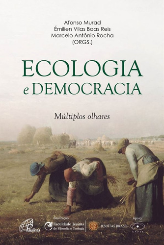 Ecologia e democracia: Múltiplos olhares, de Murad, Afonso. Editora Pia Sociedade Filhas de São Paulo, capa mole em português, 2022
