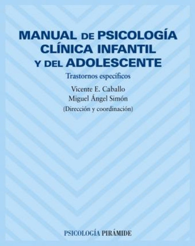 Manual De Psicologia Clinica Infantil Y Del Adolescente / Ma