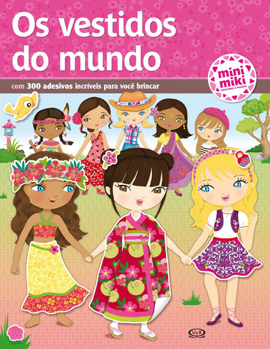 Os vestidos do Mundo, de Playbac Editions. Vergara & Riba Editoras, capa mole em português, 2018