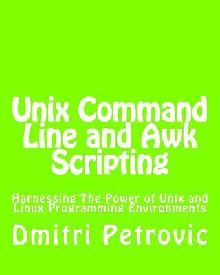 Libro Unix Command Line And Awk Scripting - Dmitri Petrovic