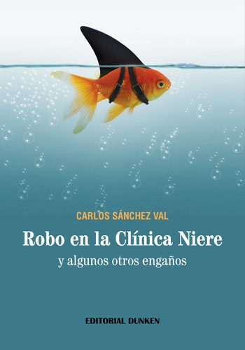 Robo En La Clinica Niere - Carlos Sanchez Val