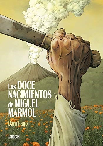 Los Doce Nacimientos De Miguel Marmol - Dani Fano - #w