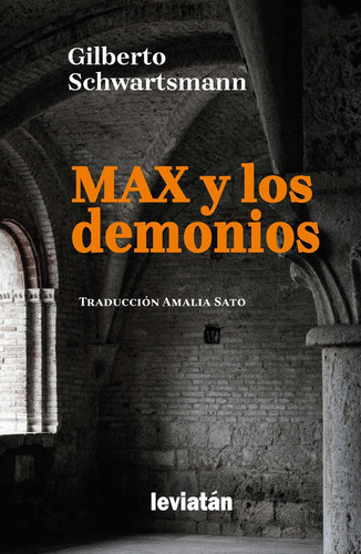 Max Y Los Demonios, De Schwartsmann Gilberto (br). Serie N/a, Vol. Volumen Unico. Editorial Leviatan, Tapa Blanda, Edición 1 En Español