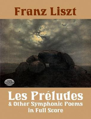 Libro Franz Liszt : Les Preludes And Other Symphonic Poem...
