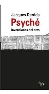 Psyche Invenciones Del Otro. Jacques Derrida. La Cebra