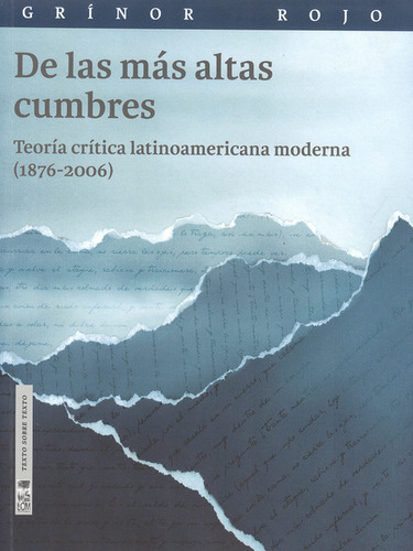 De Las Más Altas Cumbres. Teoría Crítica Latinoamericana Mod