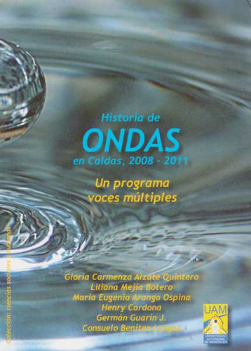 Historia De Ondas En Caldas,2008-2011