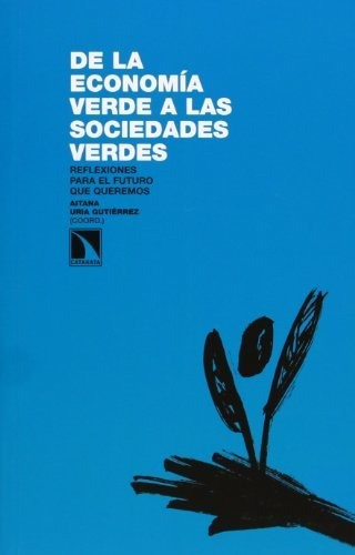 Libro De La Economía Verde A Las Sociedades Verdes Reflexion