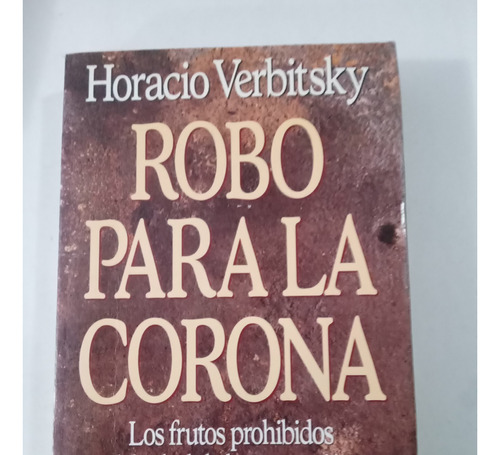 Libro Robo Para La Corona/  Horacio Verbitsky