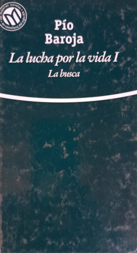 La Lucha Por La Vida Tomo .1.2.3, Pio Baroja.