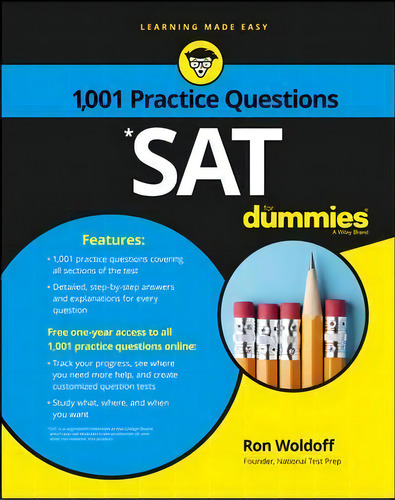 1,001 Sat Practice Questions For Dummies, De Ron Woldoff. Editorial John Wiley Sons Inc, Tapa Blanda En Inglés