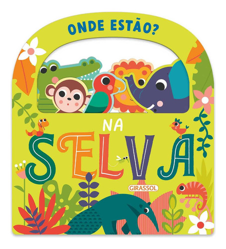 Onde Estão? Na Selva, De Townhouse Publishing Ltd.. Editora Girassol, Capa Dura Em Português