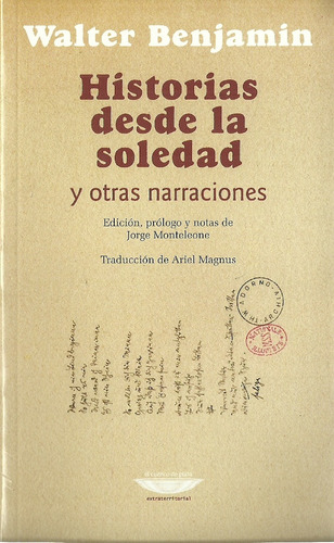 Historias Desde La Soledad Y Otras Narraciones - Benjamin, W