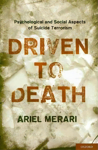 Driven To Death, De Ariel Merari. Editorial Oxford University Press Inc, Tapa Dura En Inglés