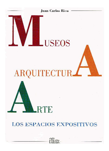 Museos, Arquitectura, Arte.juan Carlos Rico