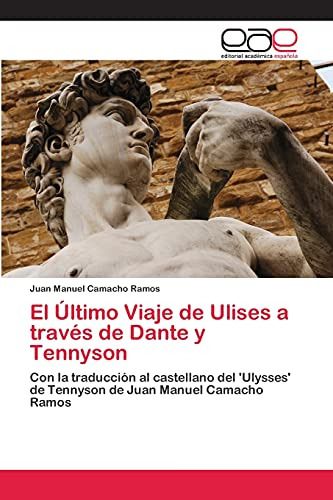 El Último Viaje De Ulises A Través De Dante Y Tennyson: Con