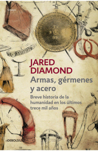 Libro: Armas, Gérmenes Y Acero / Jared Diamond