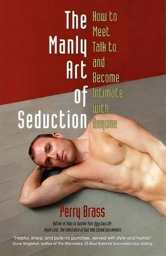 The Manly Art Of Seduction, De Perry Brass. Editorial Belhue Press, Tapa Blanda En Inglés