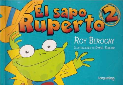 El Sapo Ruperto 2 Roy Berocay 