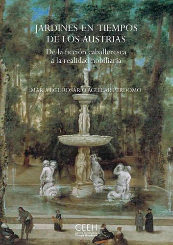 Jardines En Tiempos De Los Austrias - Aguilar Perdomo  - *