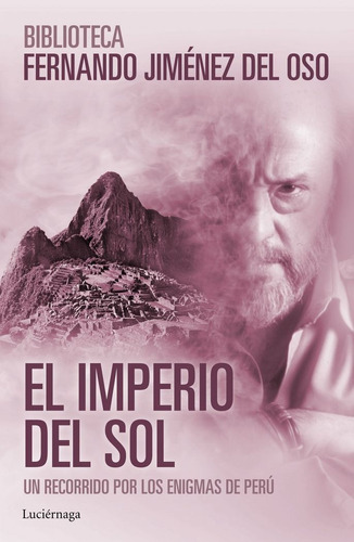 El Imperio Del Sol, De Jiménez Del Oso, Fernando. Editorial Luciérnaga Cas, Tapa Blanda En Español