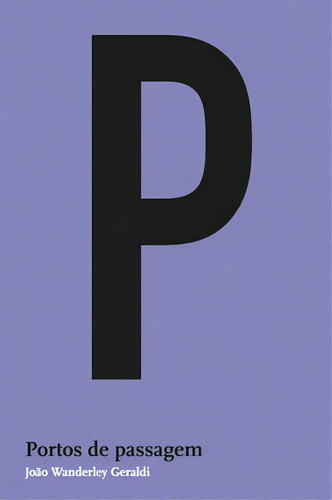 Portos de passagem, de Geraldi, João Wanderley. Linguagem Editorial WMF MARTINS FONTES - POD, capa mole em português, 2013