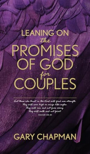 Leaning On The Promises Of God For Couples: Godøs Promises For You And Your Spouse, De Chapman, Gary. Editorial Tyndale Momentum, Tapa Blanda En Inglés