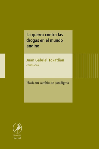 Imagen 1 de 1 de Libro La Guerra Contra Las Drogas En El Mundo Andino