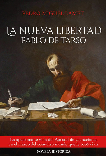 La Nueva Libertad: Pablo De Tarso, De Pedro Miguel Lamet. Editorial Ediciones Mensajero, S.a., Tapa Dura En Español