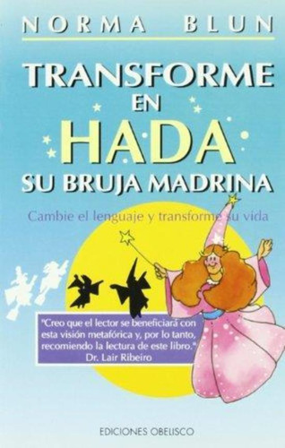 Transforme En Hada Su Bruja Madrina, De Blun N.. Editorial S/d, Tapa Tapa Blanda En Español