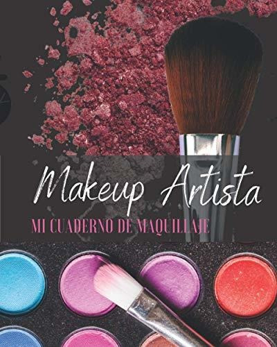 Libro : Makeup Artista Mi Cuaderno De Maquillaje Ideal Par 