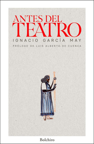 Libro Antes Del Teatro - Garcã­a May, Ignacio