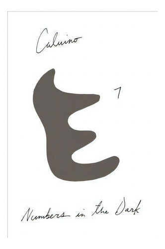 Numbers In The Dark, De Italo Calvino., Vol. 1. Editorial Mariner Books, Tapa Blanda En Inglés