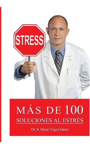 Libro:  Mas De 100 Soluciones Al Estres (spanish Edition)