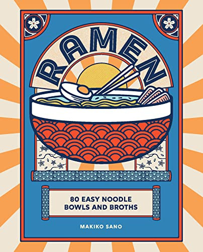 Book : Ramen 80 Easy Noodle Bowls And Broths - Sano, Makiko