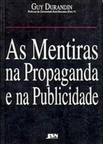 As Mentiras Na Propaganda E Na Publicidade