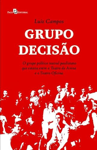 Libro Grupo Deciso O Grupo Político Teatral Paulistano Que