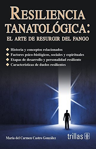 Libro Resilencia Tanatologica El Arte De Resurgir Del Fang