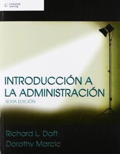 INTRODUCCION A LA ADMINISTRACION 6ÂªED, de DAFT,RICHARD L.. Editorial Cengage Learning en español