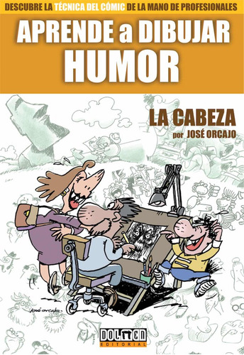Libro Aprende A Dibujar Humor - Orcajo, Josã©