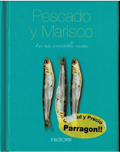 Pescado Y Marisco  Las Mas Irresistibles Recetas - Parragon