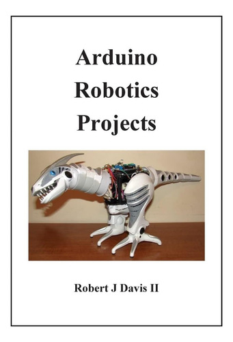 Libro: Proyectos De Robótica De Arduino