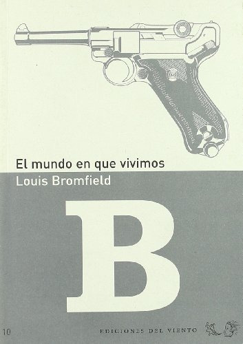 Libro El Mundo En Que Vivimos  De Bromfield Louis