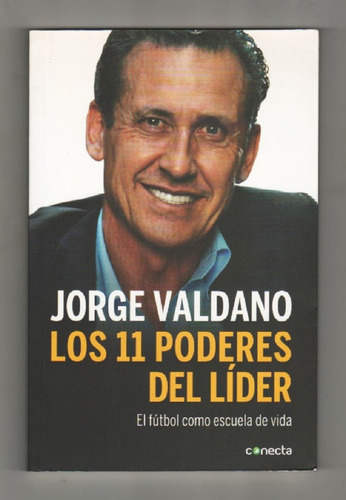 Jorge Valdano - Los 11 Poderes Del Líder / Fútbol. Impecable