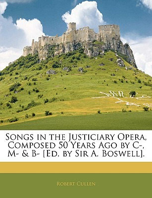 Libro Songs In The Justiciary Opera, Composed 50 Years Ag...